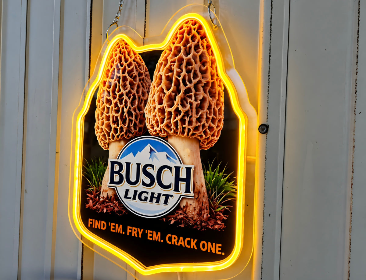Busch Light "Find 'Em. Fry 'Em. Crack One" Morel Mushrooms LED Lighted Advertising Sign