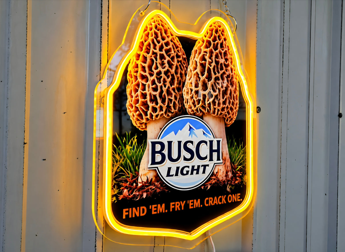 Busch Light "Find 'Em. Fry 'Em. Crack One" Morel Mushrooms LED Lighted Advertising Sign