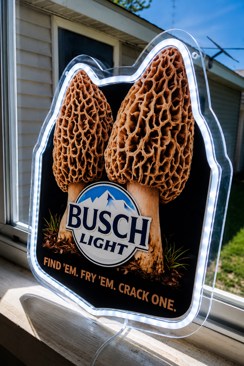 Busch Light "Find 'Em. Fry 'Em. Crack One" Morel Mushrooms LED Lighted Advertising Sign
